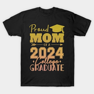 Proud Mom Of A 2024 College Graduate - Graduation T-Shirt